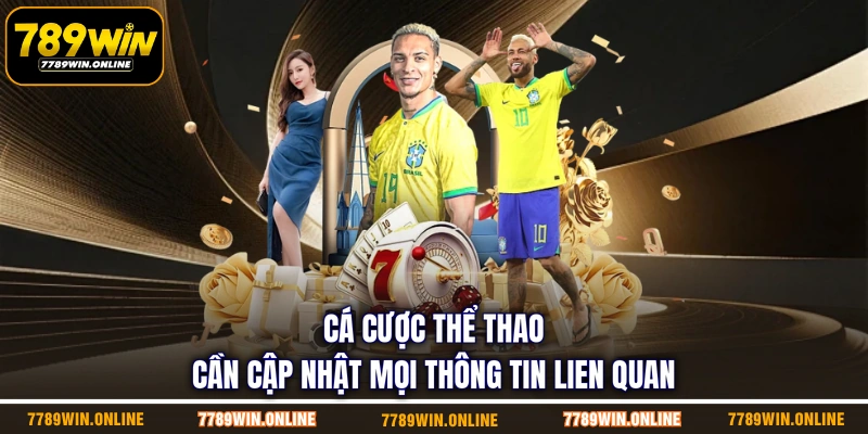Cá cược thể thao cần cập nhật mọi thông tin lien quan Cá cược thể thao cần cập nhật mọi thông tin lien quan