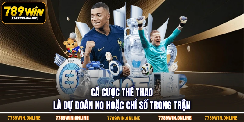Cá cược thể thao là dự đoán KQ hoặc chỉ số trong trận Cá cược thể thao là dự đoán KQ hoặc chỉ số trong trận