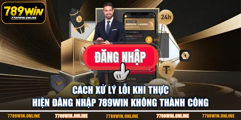 Cách xử lý lỗi khi thực hiện đăng nhập 789WIN không thành công Cách xử lý lỗi khi thực hiện đăng nhập 789WIN không thành công