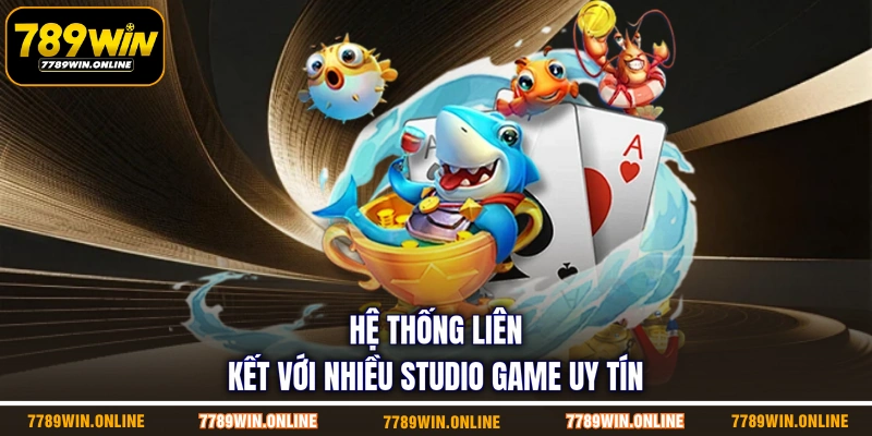 Hệ thống liên kết với nhiều studio game uy tín Hệ thống liên kết với nhiều studio game uy tín