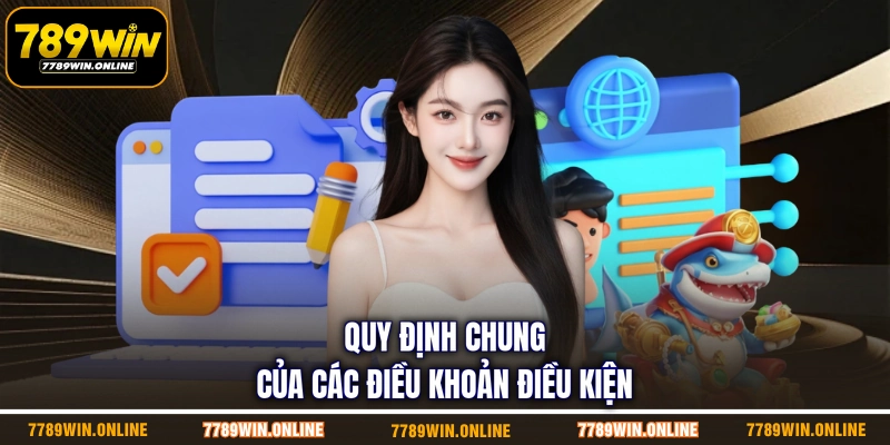 Quy định chung của các điều khoản điều kiện Quy định chung của các điều khoản điều kiện